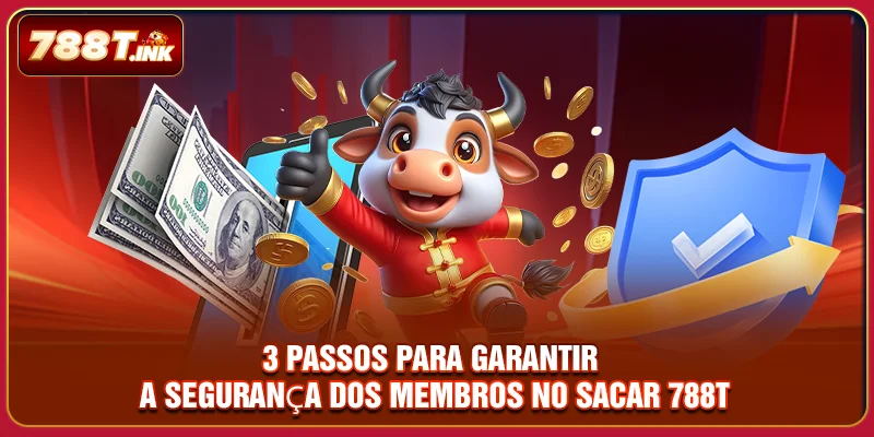 3 passos para garantir a segurança dos membros no Sacar 788T