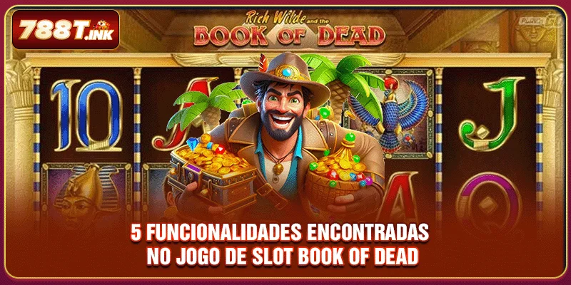 5 funcionalidades encontradas no jogo de slot Book Of Dead