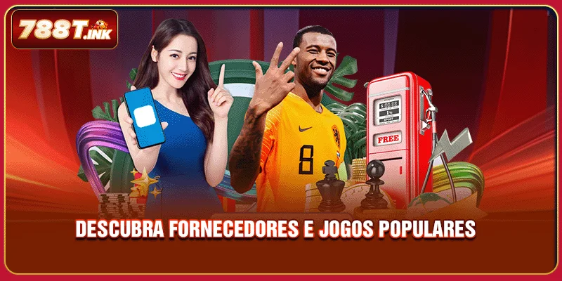 Descubra fornecedores e jogos populares