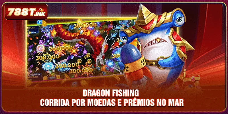 Dragon Fishing - Corrida Por Moedas E Prêmios No Mar