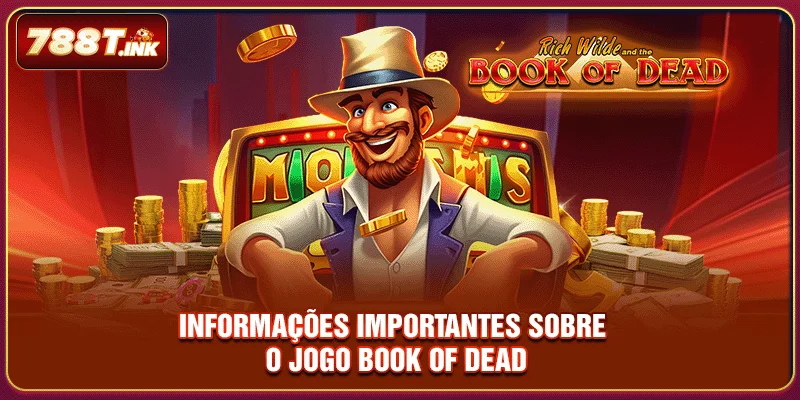 Informações importantes sobre o jogo Book of Dead