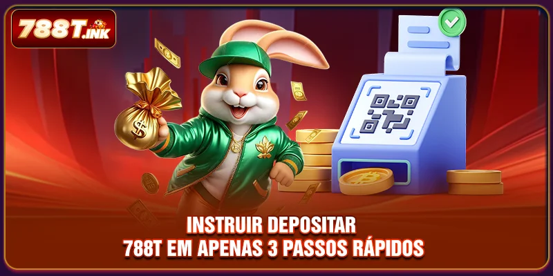 Instruir Depositar 788T Em Apenas 3 Passos Rápidos