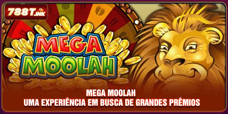 Mega Moolah - Uma Experiência Em Busca De Grandes Prêmios