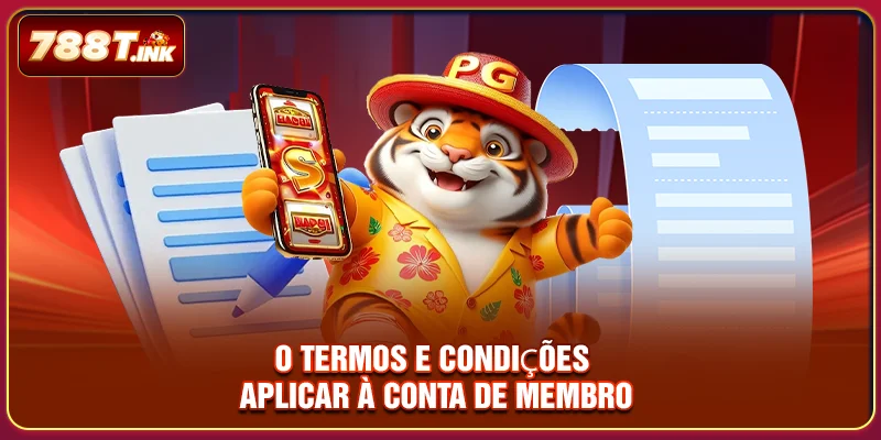 O termos e condições aplicar à conta de membro