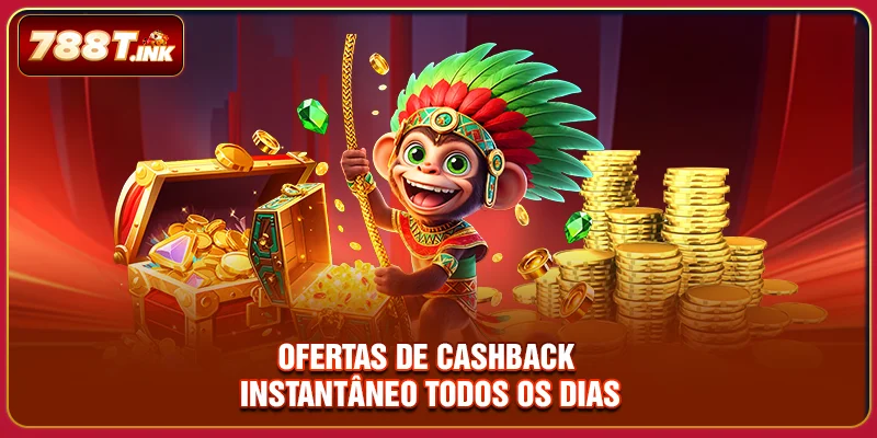 Ofertas de cashback instantâneo todos os dias