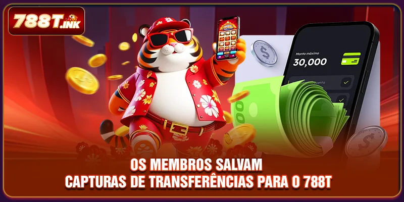 Os membros salvam capturas de transferências para o 788T