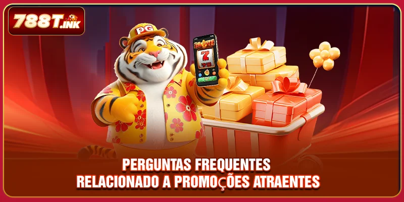 Perguntas frequentes relacionado a promoções atraentes