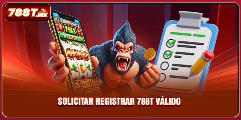 Solicitar registrar 788T válido