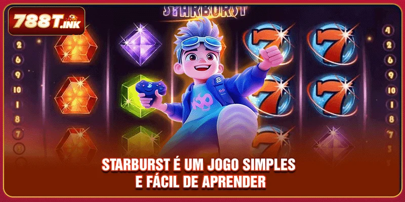 Starburst é um jogo simples e fácil de aprender
