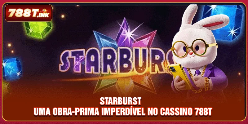 Starburst - Uma Obra-Prima Imperdível No Cassino 788T