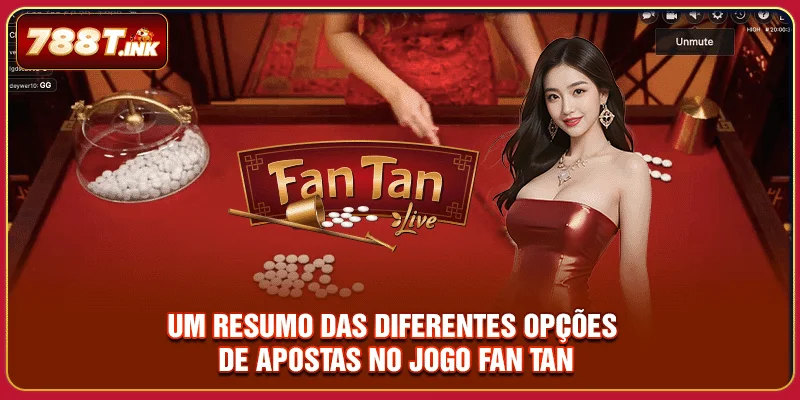 Um resumo das diferentes opções de apostas no jogo Fan Tan