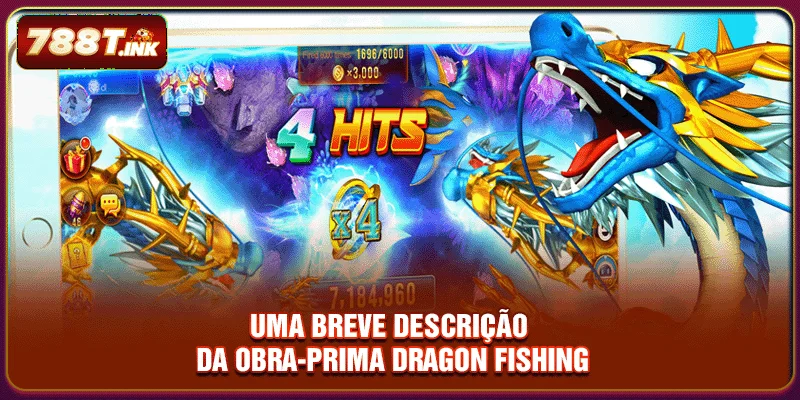 Uma breve descrição da obra-prima Dragon Fishing