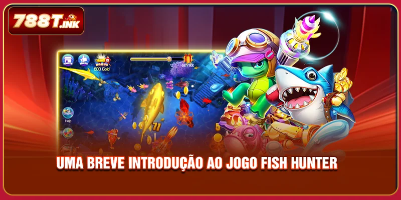 Uma breve introdução ao jogo Fish Hunter